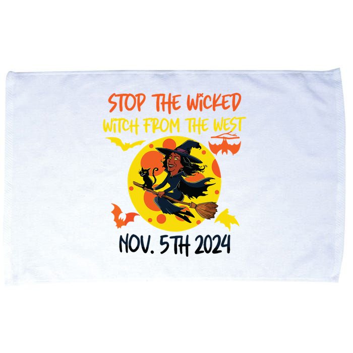 Stop The Wicked Witch From The West Nov. 5th 2024 Microfiber Hand Towel