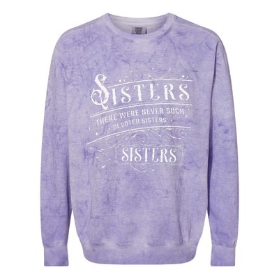 Sisters There Were Never Such Devoted Sisters Christmas Colorblast Crewneck Sweatshirt