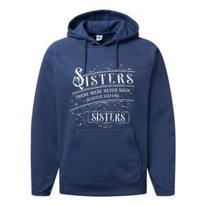 Sisters There Were Never Such Devoted Sisters Christmas Performance Fleece Hoodie