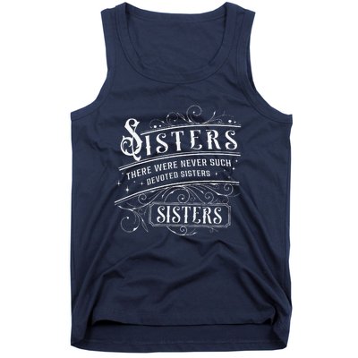 Sisters There Were Never Such Devoted Sisters Christmas Tank Top