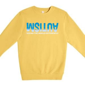 Seeing The World Differently Autism Awareness Gift Premium Crewneck Sweatshirt