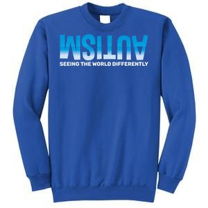 Seeing The World Differently Autism Awareness Gift Tall Sweatshirt