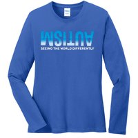 Seeing The World Differently Autism Awareness Gift Ladies Long Sleeve Shirt