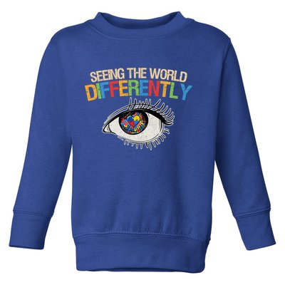 Seeing The World Differently Autism Awareness Gift Toddler Sweatshirt