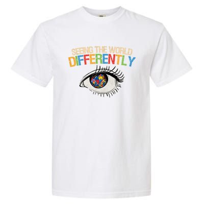 Seeing The World Differently Autism Awareness Gift Garment-Dyed Heavyweight T-Shirt