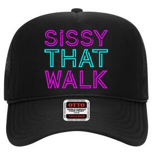 Sissy That Walk High Crown Mesh Back Trucker Hat