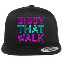 Sissy That Walk Flat Bill Trucker Hat