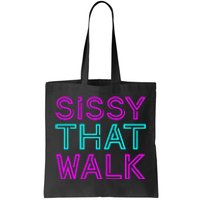 Sissy That Walk Tote Bag