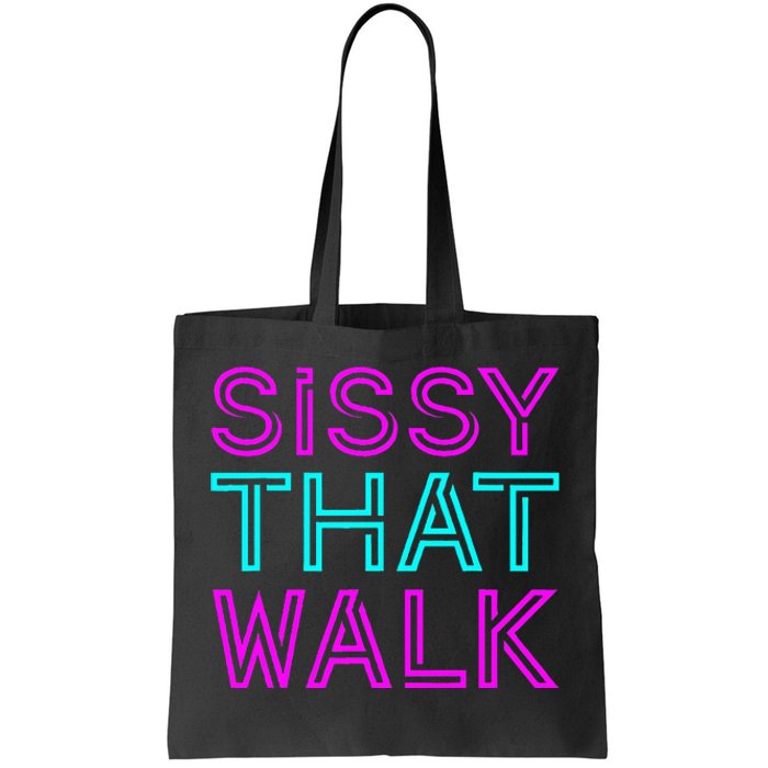 Sissy That Walk Tote Bag