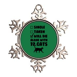 Single Taken Will Die Alone With 12 Cats Metallic Star Ornament