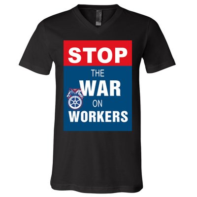 Stop The War On Workers V-Neck T-Shirt
