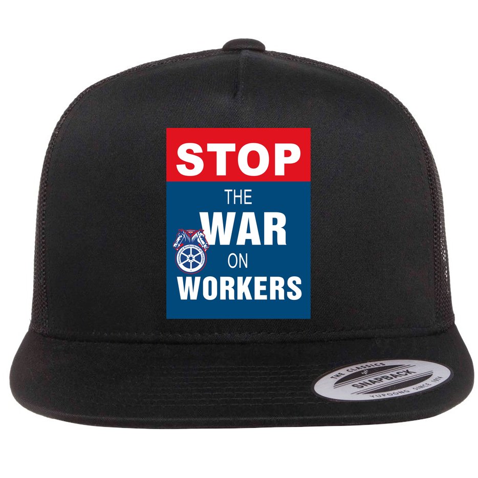 Stop The War On Workers Flat Bill Trucker Hat