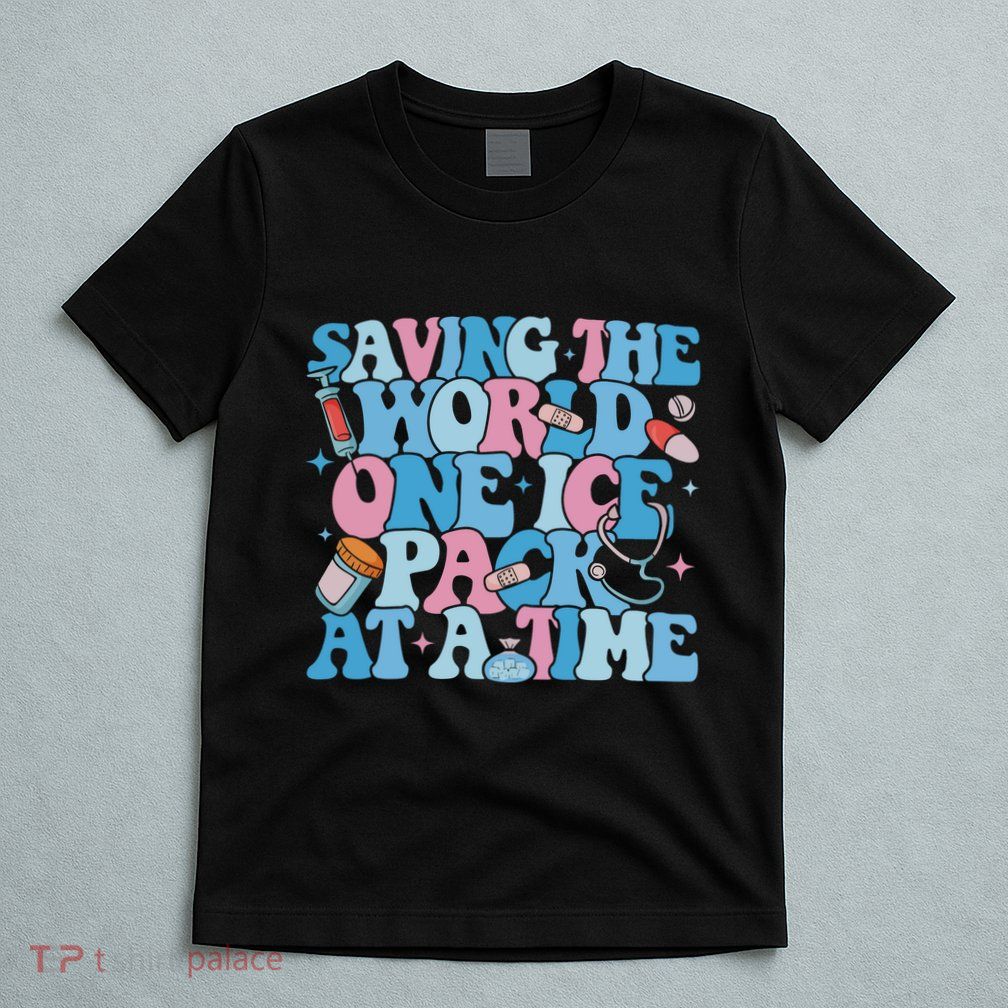 Saving The World One Ice Pack At A Time T-Shirt