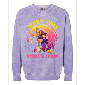 Sorry This Witch Is Taken Funny Halloween Gift Colorblast Crewneck Sweatshirt