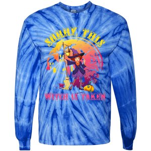 Sorry This Witch Is Taken Funny Halloween Gift Tie-Dye Long Sleeve Shirt