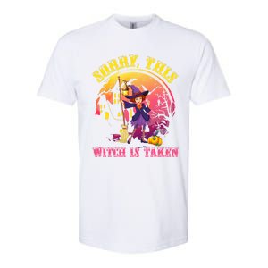 Sorry This Witch Is Taken Funny Halloween Gift Softstyle CVC T-Shirt