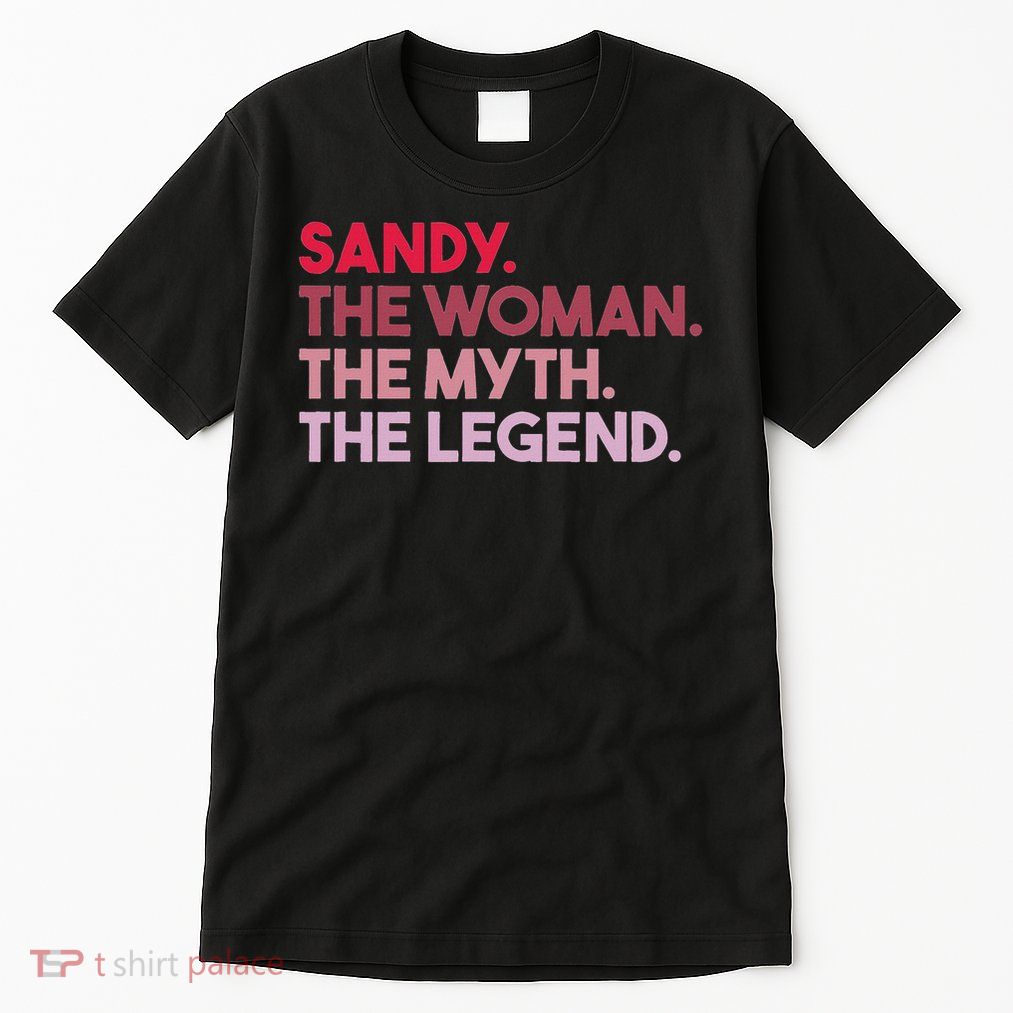 Sandy The Woman The Myth The Legend Personalized Sandy Tall T-Shirt