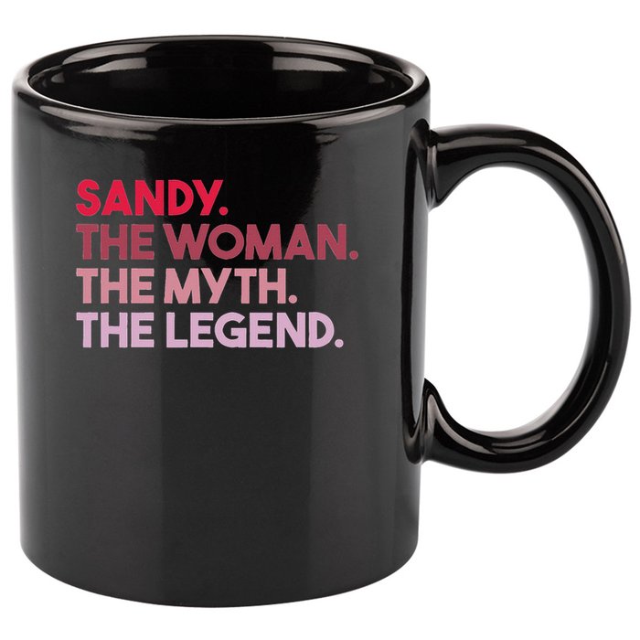 Sandy The Woman The Myth The Legend Personalized Sandy 11oz C Handle Ceramic Mug