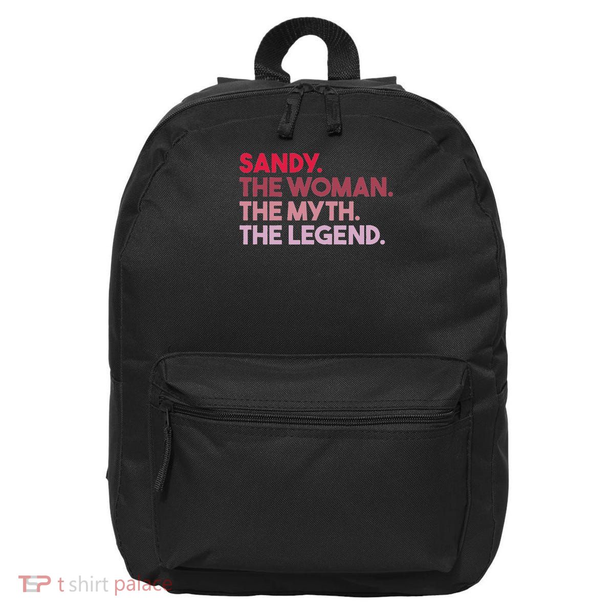Sandy The Woman The Myth The Legend Personalized Sandy 16 in Basic Backpack