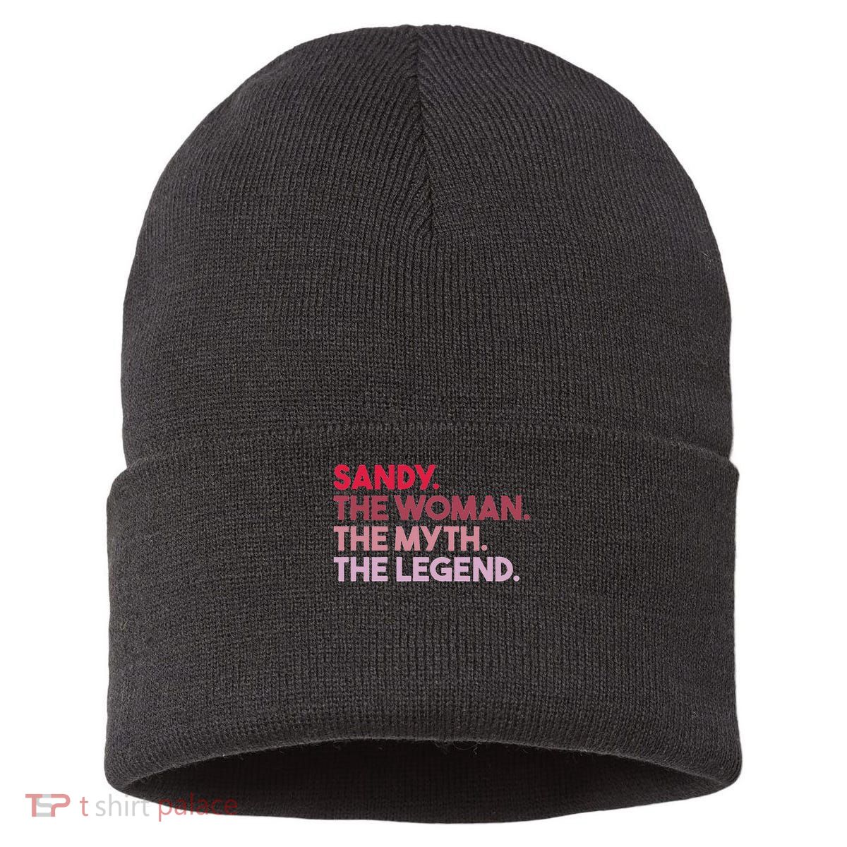 Sandy The Woman The Myth The Legend Personalized Sandy Sustainable Knit Beanie