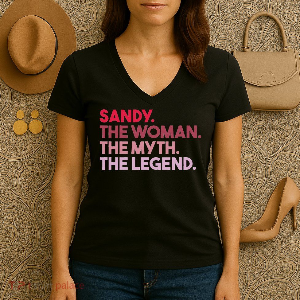 Sandy The Woman The Myth The Legend Personalized Sandy Women's V-Neck T-Shirt