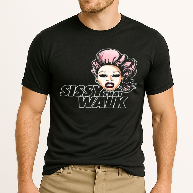 Sissy That Walk Drag Queen LGBT LGBTQ Pride Month Pride Ally Performance Shirt