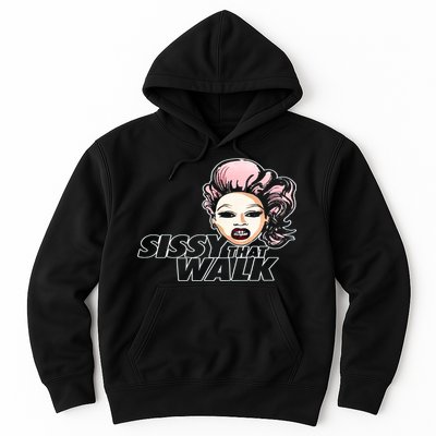 Sissy That Walk Drag Queen LGBT LGBTQ Pride Month Pride Ally Hoodie
