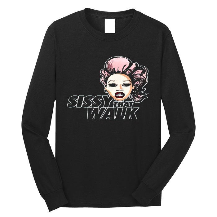 Sissy That Walk Drag Queen LGBT LGBTQ Pride Month Pride Ally Long Sleeve Shirt