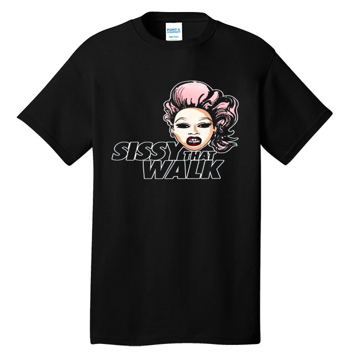 Sissy That Walk Drag Queen LGBT LGBTQ Pride Month Pride Ally Tall T-Shirt