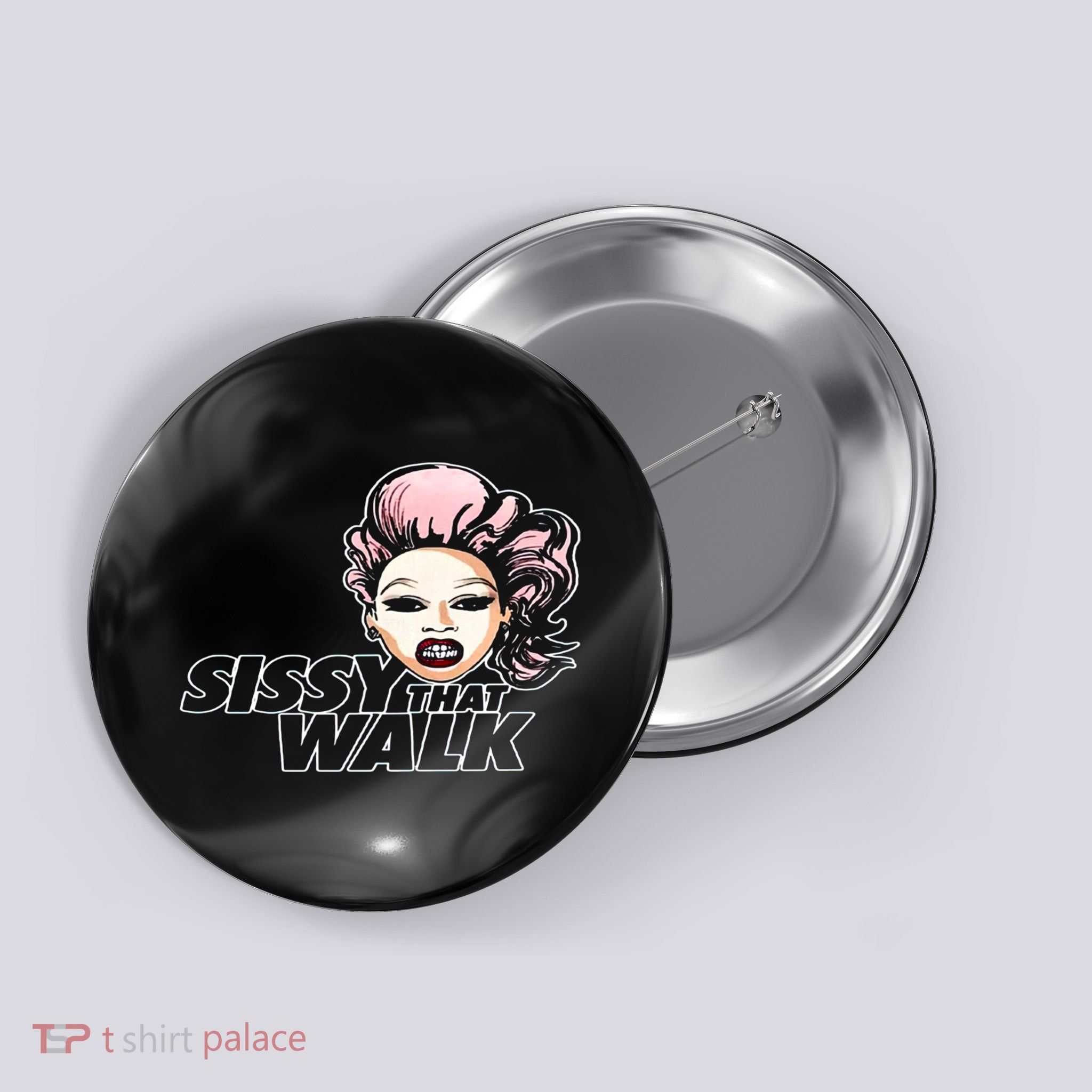Sissy That Walk Drag Queen LGBT LGBTQ Pride Month Pride Ally Button