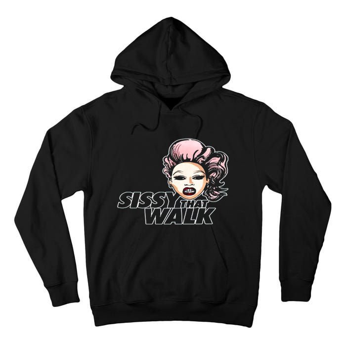 Sissy That Walk Drag Queen LGBT LGBTQ Pride Month Pride Ally Tall Hoodie