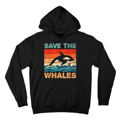 Save The Whales Retro Vintage Orca Whale Tall Hoodie