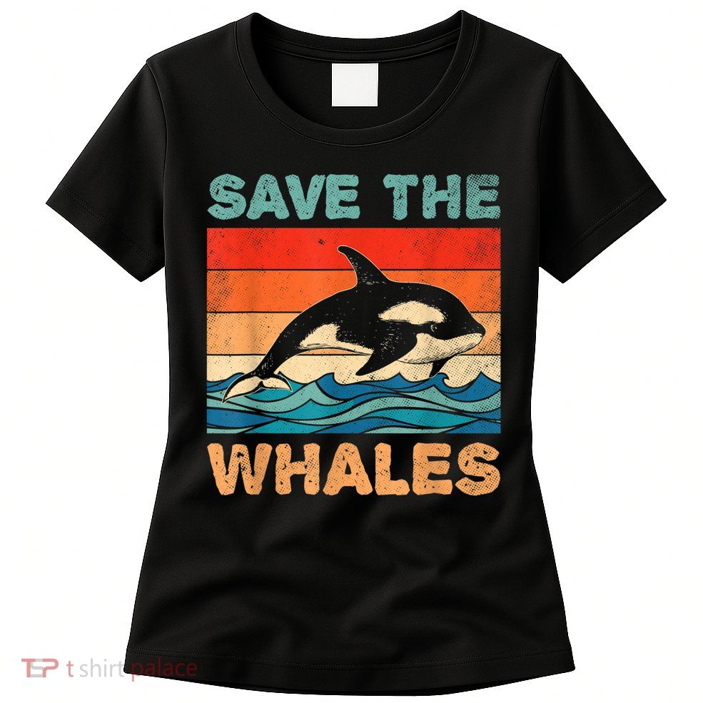 Save The Whales Retro Vintage Orca Whale Womens T-Shirt