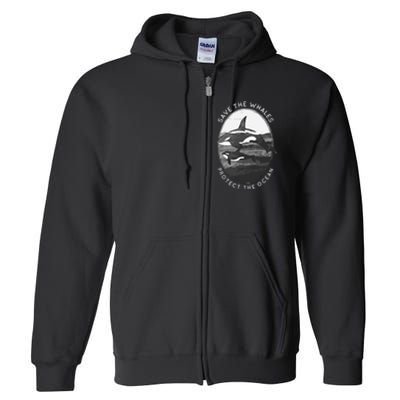 Save The Whales: Protect The Ocean Orca Killer Whales Full Zip Hoodie