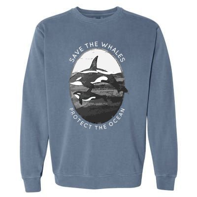 Save The Whales: Protect The Ocean Orca Killer Whales Garment-Dyed Sweatshirt