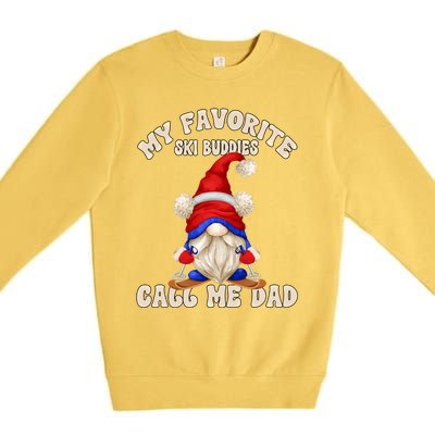 Ski Trip Winter Gnome My Favorite Ski Buddies Call Me Dad Gift Premium Crewneck Sweatshirt