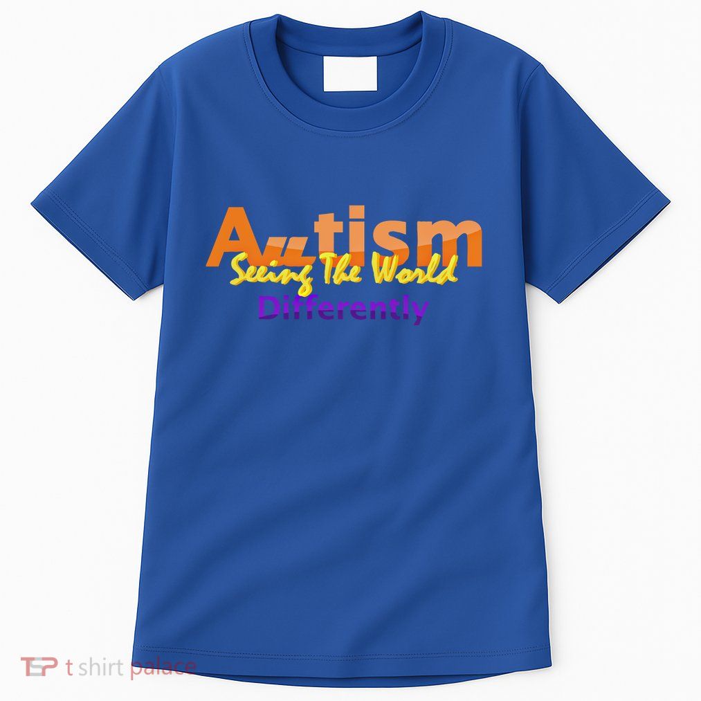 Seeing The World Differently Autism Awareness Gift Tall T-Shirt