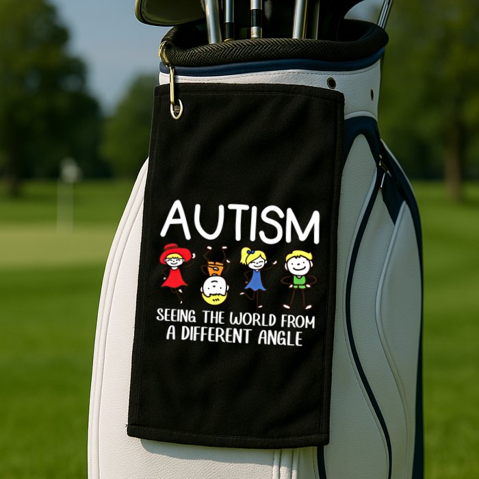 Seeing The World From A Different Angle Autism Awareness Day Gift Golf Towel