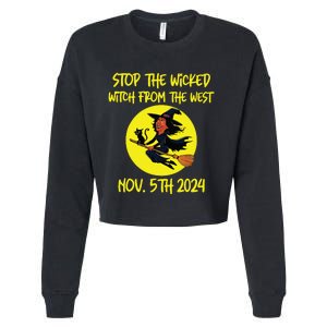 Stop The Wicked Witch From The West November 5th 2024 Cropped Pullover Crew