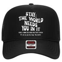 Stay The World Needs You In It Suicide Prevention awareness High Crown Mesh Back Trucker Hat