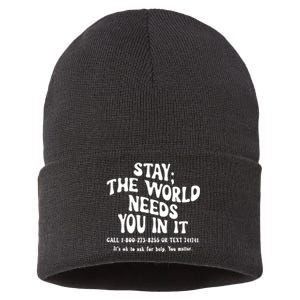 Stay The World Needs You In It Suicide Prevention awareness Sustainable Knit Beanie