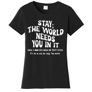 Stay The World Needs You In It Suicide Prevention awareness Women's T-Shirt