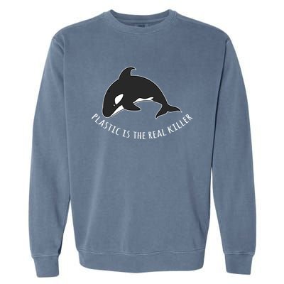 Save The Whale Awareness Design Plastic Is The Real Killer Gift Garment-Dyed Sweatshirt