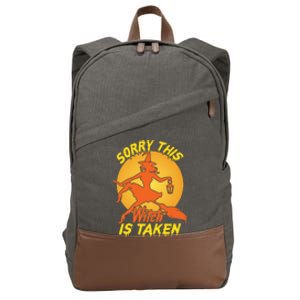 Sorry Thid Witch Is Taken Funny Halloween Costume Great Gift Cotton Canvas Backpack