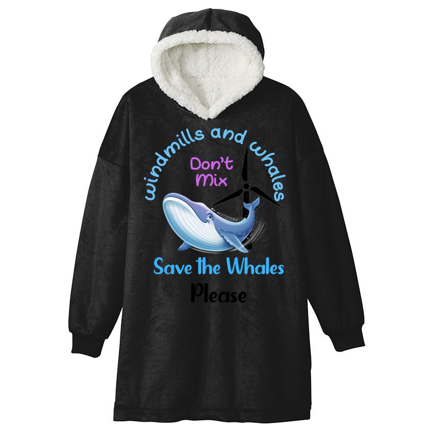 Save The Whales From Windmills In The Sea And Ocean Design Gift Hooded Wearable Blanket