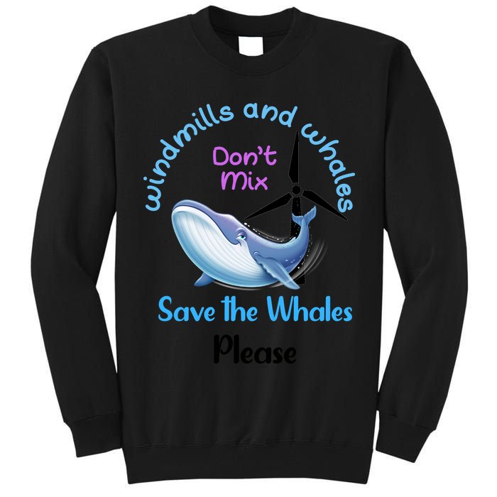Save The Whales From Windmills In The Sea And Ocean Design Gift Tall Sweatshirt