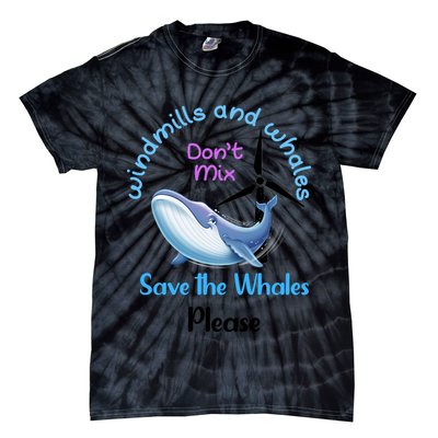Save The Whales From Windmills In The Sea And Ocean Design Gift Tie-Dye T-Shirt