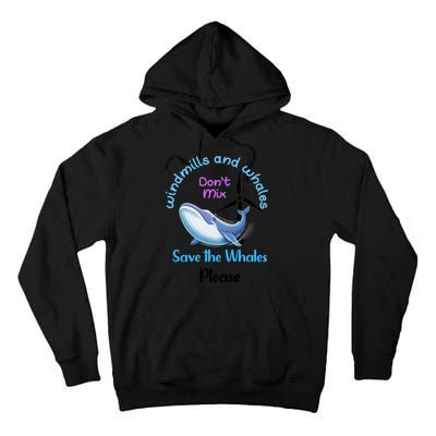 Save The Whales From Windmills In The Sea And Ocean Design Gift Tall Hoodie