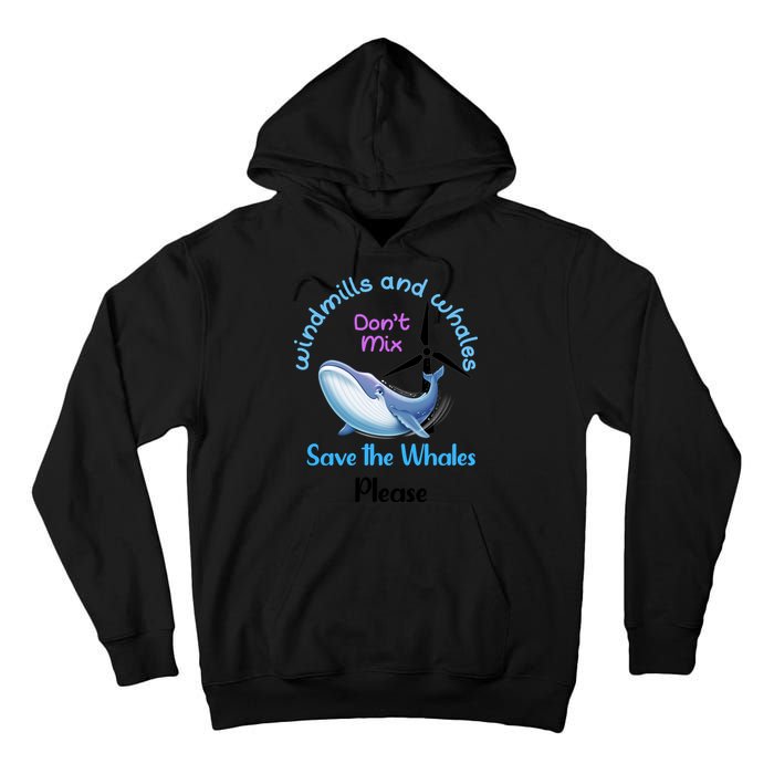 Save The Whales From Windmills In The Sea And Ocean Design Gift Tall Hoodie