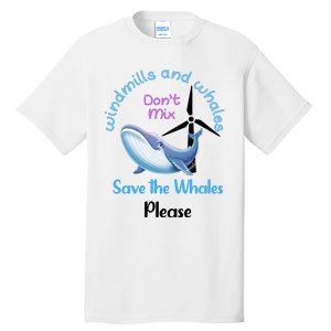 Save The Whales From Windmills In The Sea And Ocean Design Gift Tall T-Shirt